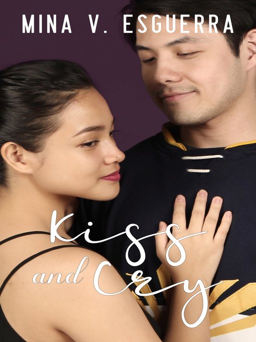 Title details for Kiss and Cry by Mina V. Esguerra - Available